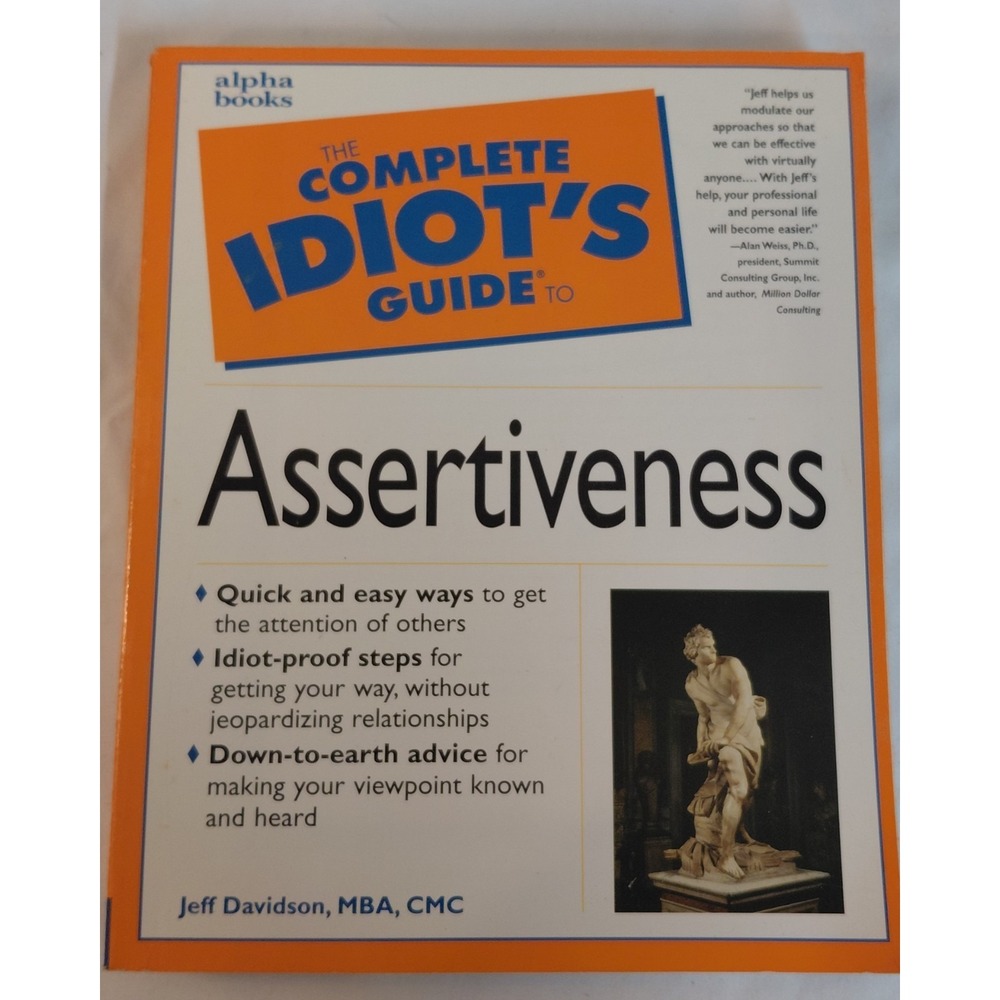 The Complete Idiot's Guide to Assertiveness Jeff Davidson Paperback 1997